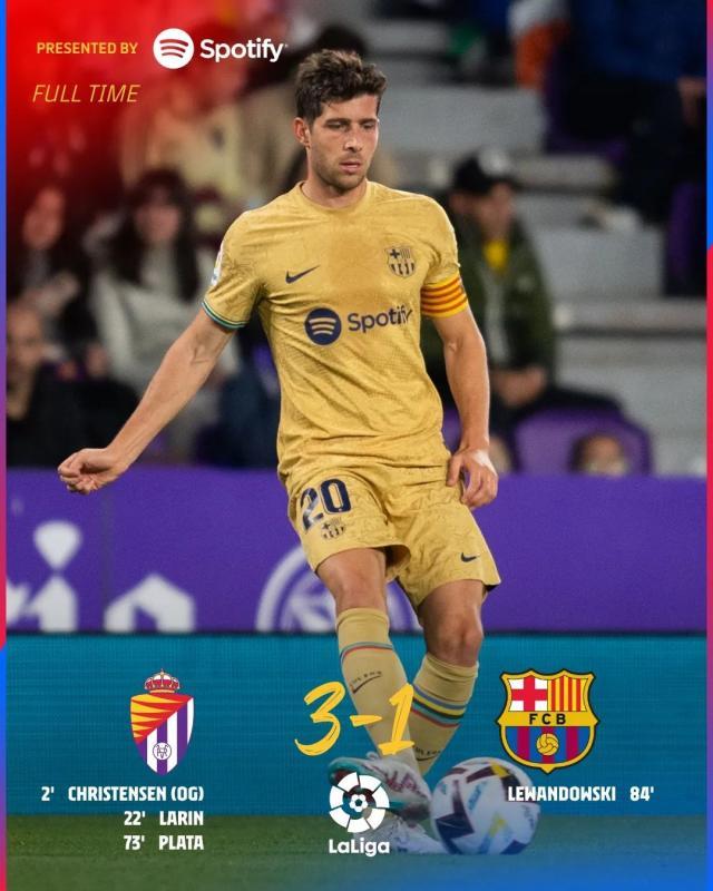 【西甲】莱万破门，巴萨客场1比3不敌巴拉多利德